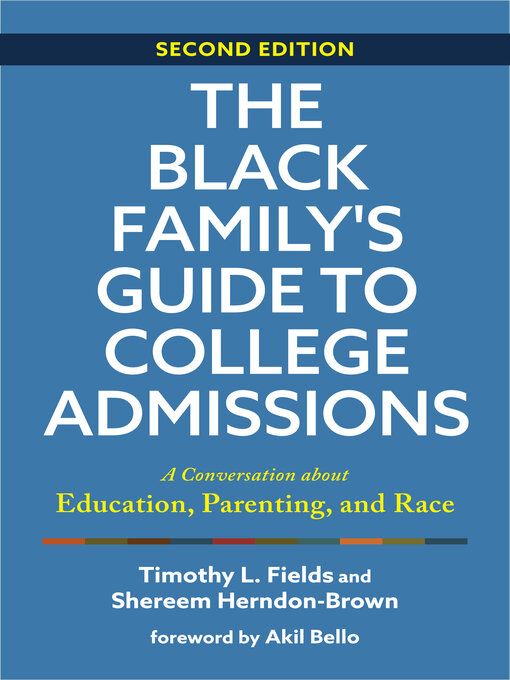 Title details for The Black Family's Guide to College Admissions by Timothy L. Fields - Available